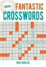 Ben Addler, Eric Saunders - Fantastic Crosswords
