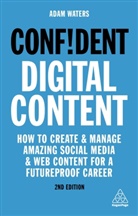 Adam Waters - Confident Digital Content 2nd Edition