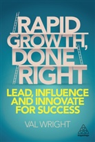 Val Wright, Wright Val - Rapid Growth, Done Right