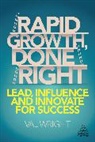 Val Wright, Wright Val - Rapid Growth, Done Right