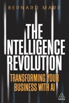 Bernard Marr, Marr Bernard - The Intelligence Revolution