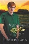 Charlie Richards - Vying for his Affection