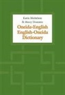 Mercy Doxtator, Mercy A. Doxtator, Karin Michelson, Karin Doxtator Michelson, Karin E. Michelson - Oneida-English/english-Oneida Dictionary