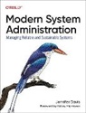 Jennifer Davis, Davis Jennifer, Chris Devers, Tabitha Sable - Modern System Administration