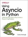 Caleb Hattingh - Using Asyncio in Python