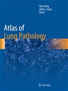 L Myers, L Myers, Jeffrey L. Myers, Che Zhang, Chen Zhang - Atlas of Lung Pathology
