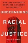 Matthew Johnson - Undermining Racial Justice