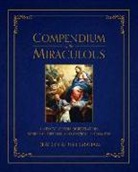 Albert E Graham, Albert E. Graham - Compendium of the Miraculous