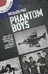 Pike, Richard Pike - Phantom Boys