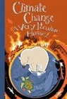 David Arscott, Ian Graham, David Lyttleton - Climate Change: A Very Peculiar History™