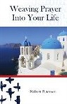 Robert Peterson - Weaving Prayer Into Your Life: Daily Prayer for Orthodox Christians