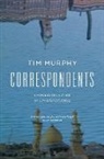 Tim Murphy, Murphy Tim - Correspondents