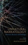 Jan Alber, Brian Richardson - Unnatural Narratology Extensions, Revisions, and Challenges