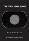 Barry Keith Grant - Twilight Zone