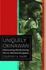 Courtney A Short, Courtney A. Short - Uniquely Okinawan