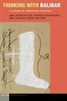 Ann Laura (EDT)/ Gourgouris Stoler, Ann Laura Gourgouris Stoler, Stathis Gourgouris, Jacques Lezra, Ann Laura Stoler - Thinking With Balibar