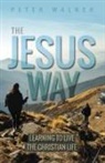 Peter Walker - The Jesus Way
