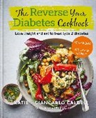 Giancarlo Caldesi, Katie Caldesi - The Reverse Your Diabetes Cookbook