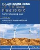 William A Beckman, William A. Beckman, William A. (University of Wisconsin-Madison) Beckman, Beckman William A., Nathan Blair, Nathan (National Renewable Energy Laboratory) Blair... - Solar Engineering of Thermal Processes, Photovoltaics and Wind