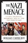 Benjamin Carter Hett - The Nazi Menace
