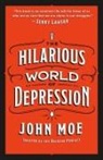 John Moe - The Hilarious World of Depression