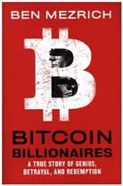 Ben Mezrich, Ben Mezrich - Bitcoin Billionaires