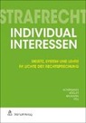 Jürg-Bea Ackermann, Jürg-Beat Ackermann, Baumann, Laur Baumann, Laura Baumann, Samuel Egli... - Strafrecht Individualinteressen