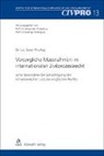 Sejee Phurtag, Alexander R. Markus, Alexande R Markus, Rodriguez, Rodrigo Rodriguez - Vorsorgliche Massnahmen im internationalen Zivilprozessrecht