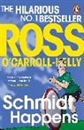 Ross O''carroll-Kelly, Ross O'Carroll-Kelly, O'Carroll-Kelly Ross - Schmidt Happens