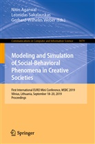 Nitin Agarwal, Leonida Sakalauskas, Leonidas Sakalauskas, Gerhard-Wilhelm Weber - Modeling and Simulation of Social-Behavioral Phenomena in Creative Societies