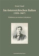 Ernst Gnad - Im österreichischen Italien (1856-1867)