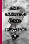 Aldo Palazzeschi, Nicholas Grosso, Katia Pansa - The Manifestos of Aldo Palazzeschi