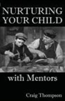 Craig Thompson - Nurturing Your Child with Mentors