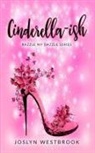 Joslyn Westbrook - Cinderella-ish