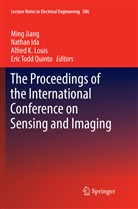 Natha Ida, Nathan Ida, Ming Jiang, Alfred K Louis et al, Alfred K. Louis, Eric Todd Quinto - The Proceedings of the International Conference on Sensing and Imaging