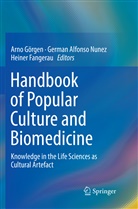 Germa Alfonso Nunez, German Alfonso Nunez, Heiner Fangerau, Arno Görgen, German Alfonso Nunez - Handbook of Popular Culture and Biomedicine
