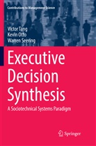 Kevi Otto, Kevin Otto, Warren Seering, Victo Tang, Victor Tang - Executive Decision Synthesis