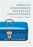 Julia Smith-Omomo - African Indigenous Financial Institutions