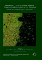 Manuel Chavez, Manuel Chavez et al, Julie Pinto, Juliet Pinto, Bruno Takahashi, Mercedes Vig&oacute;n - News Media Coverage of Environmental Challenges in Latin America and the Caribbean
