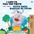 Shelley Admont, Kidkiddos Books - I Love to Tell the Truth Gusto Kong Magsabi Ng Totoo