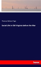 Thomas Nelson Page - Social Life in Old Virginia before the War