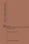 Nara - Code of Federal Regulations Title 10, Energy, Parts 51-199, 2019