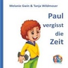 Melanie Gwin, Tanja Wildmoser, Elvea Verlag - Paul vergisst die Zeit
