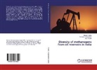 Prashan Dhakephalkar, Prashant Dhakephalkar, Dili Ranade, Dilip Ranade, Manas Tukdeo, Manasi Tukdeo - Diversity of methanogens from oil reservoirs in India