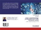 Jayesh Jadhav, Tess John, Tessy John, SHAILESHKUMAR KOTVAL, Shaileshkumar C Kotval, Shaileshkumar C. Kotval - Green nanotechnology: Antibacterial and In vitro Anticancer activity