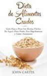 John Carter - Dieta de Alimentos Crudos