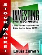 Louis Zeman, Matthew R. Kratter, Louis Zeman - Stock Market Investing for Beginners