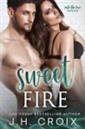 J. H. Croix - Sweet Fire