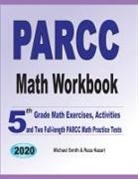 Reza Nazari, Michael Smith - PARCC Math Workbook
