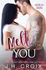 J. H. Croix - Melt With You